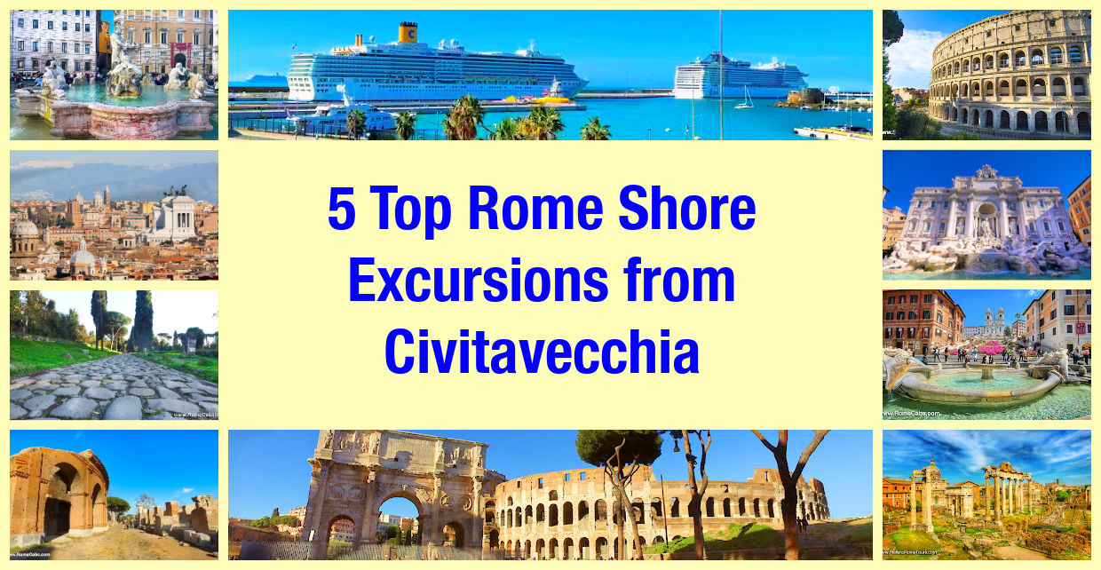 Top Rome Shore Excursions from Civitavecchia with RomeCabs